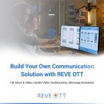 Build Your Own Communication Solution with REVE OTT.jpg